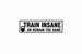 Train Insane Or Remain The Same fitness wall decal design