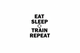 Eat Sleep Train Repeat fitness wall decal design