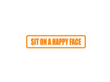 Sit on a Happy Face Outdoor Vinyl Wall Decal - Permanent