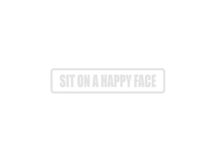 Sit on a Happy Face Outdoor Vinyl Wall Decal - Permanent - Fusion Decals