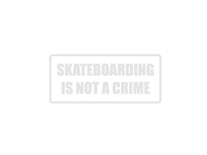 Skateboarding is not a Crime Outdoor Vinyl Wall Decal - Permanent - Fusion Decals