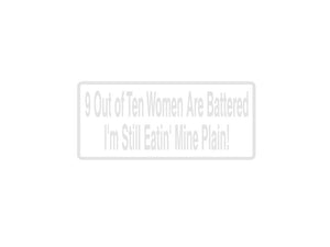 9 Out Of Ten Women Are Battered Outdoor Vinyl Wall Decal - Permanent - Fusion Decals