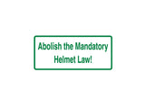 Abolish The Mandatory Helmet Law! Outdoor Vinyl Wall Decal - Permanent