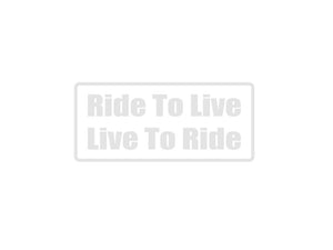 Ride to Live, Live to Ride Outdoor Vinyl Wall Decal - Permanent - Fusion Decals