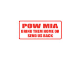 POW MIA bring them home send us back Outdoor Vinyl Wall Decal - Permanent
