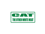 CAT the other white meat Outdoor Vinyl Wall Decal - Permanent