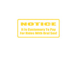 NOTICE its customary to pay with oral! Outdoor Vinyl Wall Decal - Permanent