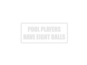 Pool Players have eight balls Outdoor Vinyl Wall Decal - Permanent - Fusion Decals