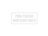 Pool Players have eight balls Outdoor Vinyl Wall Decal - Permanent