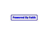Powered by Faith Outdoor Vinyl Wall Decal - Permanent
