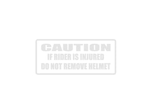 CAUTION if rider is injured do not remove helmet Outdoor Vinyl Wall Decal - Permanent - Fusion Decals