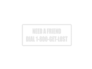 need a friend dial 1-900-GET-LOST Outdoor Vinyl Wall Decal - Permanent - Fusion Decals