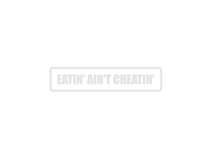 Eatin' Ain't Cheatin' Outdoor Vinyl Wall Decal - Permanent - Fusion Decals