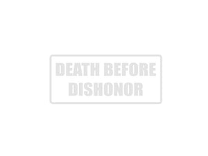 Death before dishonor Outdoor Vinyl Wall Decal - Permanent - Fusion Decals