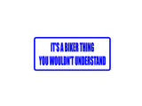 It's a biker thing you wouldn't understand Outdoor Vinyl Wall Decal - Permanent