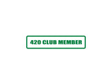 420 club member Outdoor Vinyl Wall Decal - Permanent