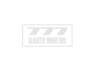 777 Slightly more evil Outdoor Vinyl Wall Decal - Permanent - Fusion Decals
