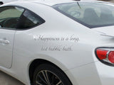 Happiness is a long, hot bubble bath.   Car or Wall Vinyl Decal - Fusion Decals