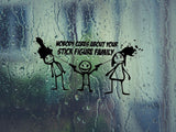 No body cares about your stick figure family Cut Vinyl Wall Decal - Fusion Decals