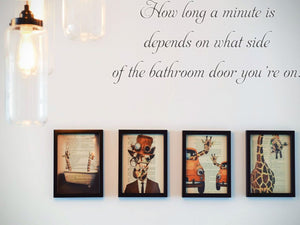 How long a minute is depends on what side of the bathroom door you're on.  Car or Wall Vinyl Decal - Fusion Decals