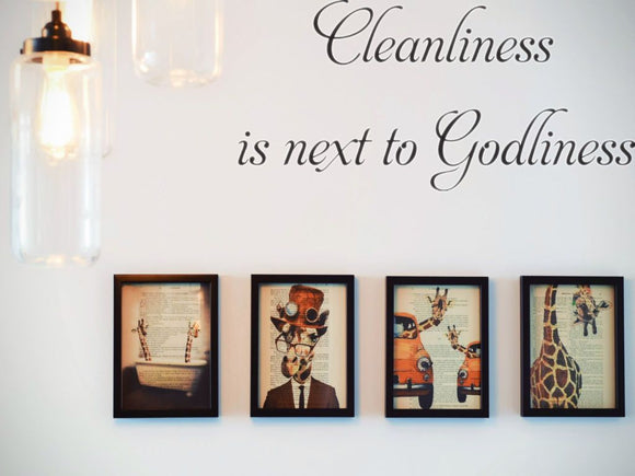 Cleanliness is next to Godliness  Car or Wall Vinyl Decal - Fusion Decals