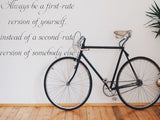 Always be a first rate version of yourself, instead of second rate version of somebody else Car or Wall Vinyl Decal - Fusion Decals