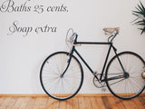 Baths 25 cents, Soap extra  Car or Wall Vinyl Decal - Fusion Decals