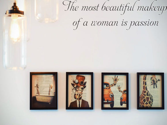The most beautiful makeup of a woman is passion  Car or Wall Vinyl Decal - Fusion Decals