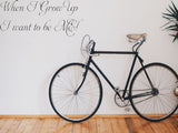 When I grow up I want to be ME Car or Wall Vinyl Decal - Fusion Decals
