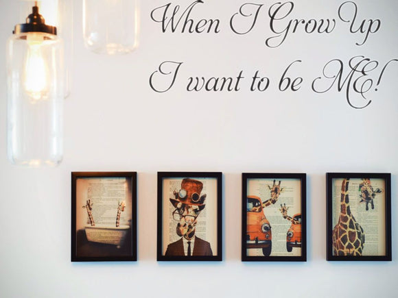 When I grow up I want to be ME Car or Wall Vinyl Decal - Fusion Decals