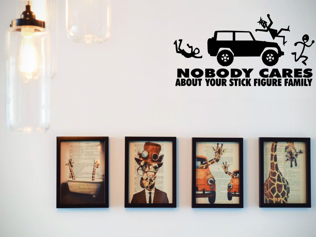 No body cares about your stick figure family Jeep Cut Vinyl Wall Decal - Fusion Decals