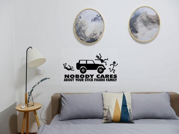 No body cares about your stick figure family Jeep Cut Vinyl Wall Decal - Fusion Decals