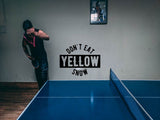 Don'T Eat Yellow Snow  Vinyl Wall Decal - Car or Wall Decal - Fusion Decals