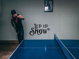 Let It Snow  Vinyl Wall Decal - Car or Wall Decal - Fusion Decals
