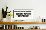 No Senior Citizens Discounts Wall Decal - Removable - Fusion Decals