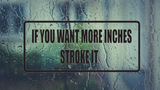 If You Want More Inches Stroke It Wall Decal - Removable - Fusion Decals