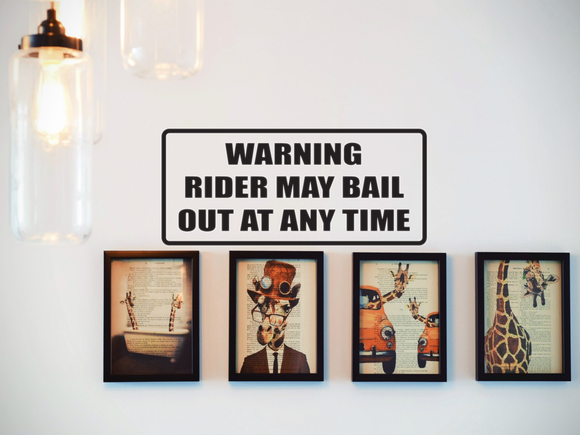 WARNING Rider May Bail Out at any Time Wall Decal - Removable - Fusion Decals