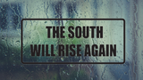 The South will Rise Again Wall Decal - Removable - Fusion Decals