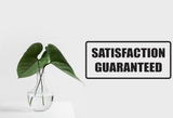 Satisfaction Guaranteed Wall Decal - Removable - Fusion Decals