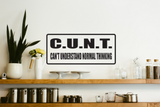C.U.N.T Can't Understand Normal Thinking Wall Decal - Removable - Fusion Decals
