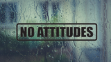 No Attitudes Wall Decal - Removable - Fusion Decals