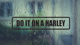 Do it on a Harley Wall Decal - Removable - Fusion Decals