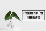 Freedom Isn'T Free Thank A Vet Wall Decal - Removable - Fusion Decals