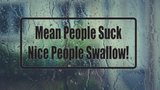 Mean People Suck Nice People Swallow! Wall Decal - Removable - Fusion Decals