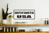Love It Or Leave It Us Usa Wall Decal - Removable - Fusion Decals