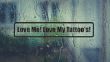Love Me! Love My Tattoo'S! Wall Decal - Removable - Fusion Decals
