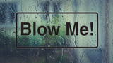 Blow Me! Wall Decal - Removable - Fusion Decals
