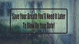 Save Your Breath You'Ll Need It Later Wall Decal - Removable - Fusion Decals
