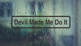 Devil Made Me Do It Wall Decal - Removable - Fusion Decals