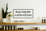 Being A Crabby Bitch Wall Decal - Removable - Fusion Decals